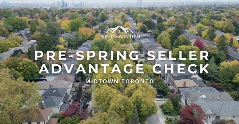 Pre-Spring Home Selling Advantage in Midtown Toronto